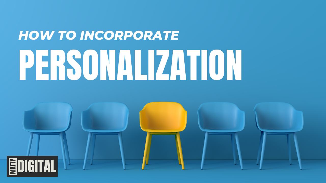 How To Incorporate Personalization In Your Digital Strategy